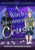 A Witch’s Inconvenient Crush