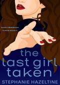 The Last Girl Taken (Suburban Secrets #3)