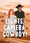 Lights, Camera, Cowboy! (The Coast To Coast #3)
