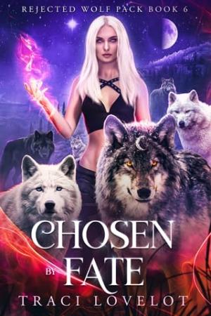 Chosen By Fate (Rejected Wolf Pack #6)