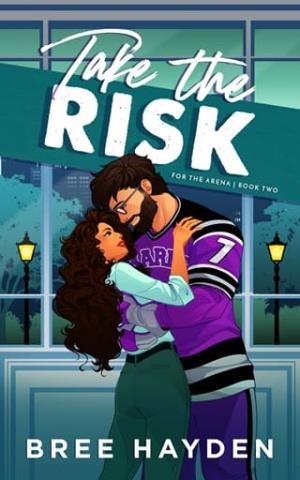 Take the Risk (For The Arena #2)