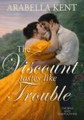 The Viscount Tastes Like Trouble (Thorns & Temptations #1)