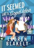 It Seemed Like a Good Idea (Darling Springs #1)
