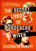 The Secret Lives of Murderers’ Wives