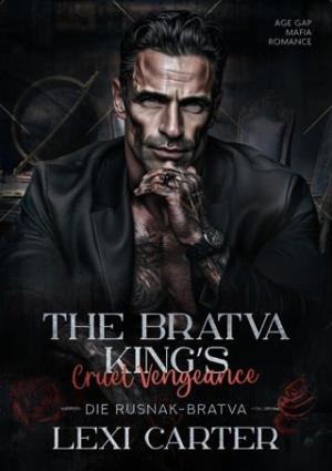 The Bratva King’s Cruel Vengeance (Rusnak Bratva #7)