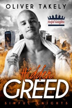 Hidden Greed (Sinful Knights #2)