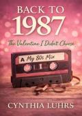 Back to 1987: The Valentine I Didn’t Choose (If I’d Known Then #1)
