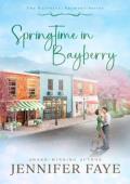 Springtime in Bayberry (The Bayberry, Vermont #4)