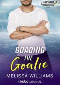 Goading the Goalie (Toronto Nighthawks #3)
