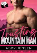 Trusting the Mountain Man (Mountain Man Mail Order Bride #1)