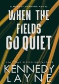 When the Fields Go Quiet (Hadley Dawkins #1)