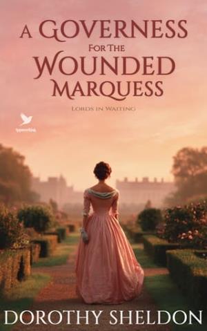 A Governess for the Wounded Marquess (Lords in Waiting #1)