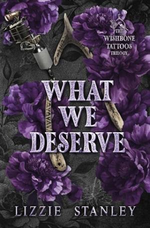 What We Deserve (Wishbone Tattoos #1)
