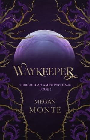 Waykeeper (Through an Amethyst Gaze #1)