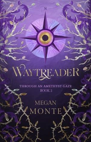 Waytreader (Through an Amethyst Gaze #2)
