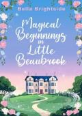 Magical Beginnings in Little Beaubrook
