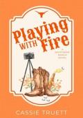 Playing With Fire (Whittaker Ranch #1)