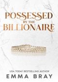 Possessed By the Billionaire (Obsessed Billionaires #3)
