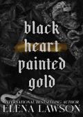Black Heart Painted Gold (The Painted Sinners Duet #2)