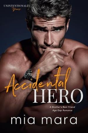 Accidental Hero (Unintentionally Yours #15)