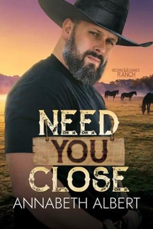 Need You Close (Second Chance Ranch #3)