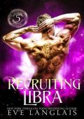 Recruiting Libra (The Thirteenth Zodiac #5)