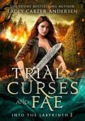 Trial of Curses and Fae (Into The Labyrinth #1)
