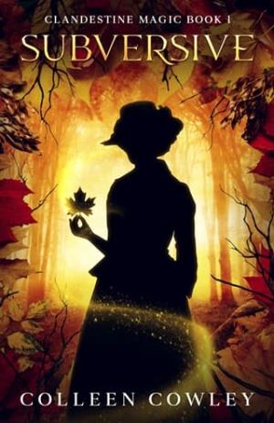 Subversive (Clandestine Magic #1)