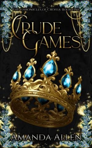 Crude Games (The Chronicles of Crofea #1)