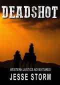 Deadshot (Western Justice Adventures)
