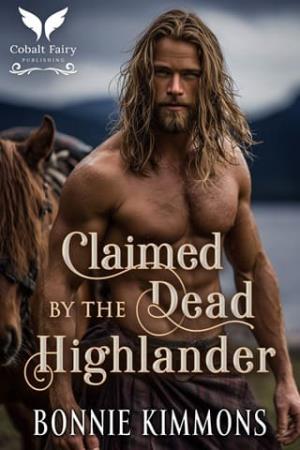 Claimed By the Dead Highlander (Brides of the Deadly Lairds #1)