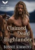 Claimed By the Dead Highlander (Brides of the Deadly Lairds #1)