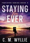 Staying For Ever (For Ever #3)