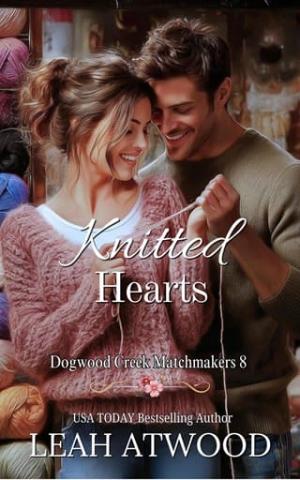 Knitted Hearts (Dogwood Creek Matchmakers #8)