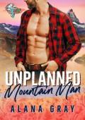 Unplanned Mountain Man (Iron Peak Mountain Man #3)