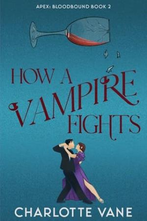 How a Vampire Fights (Apex: Bloodbound #2)