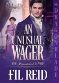 An Unusual Wager (The Mismatched Lovers #4)