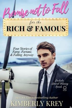 Promise Not to Fall for the Rich & Famous (The Rich & Famous Collections #2)