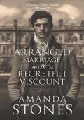 An Arranged Marriage with a Regretful Viscount (Marriage Mart Scandals #5)