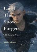 Until the Snow Forgets (Skybound #2)