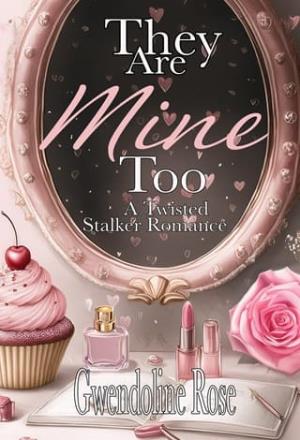 They Are Mine Too (They Are Mine Duet #2)