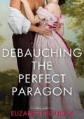 Debauching the Perfect Paragon (Spicy Shorts #1)