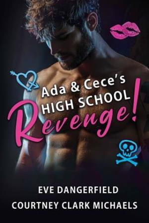 Ada and Cece’s High School Revenge