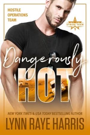 Dangerously HOT (Hostile Operations Team #4)