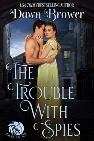 The Trouble With Spies ( Duke of Lies #1)