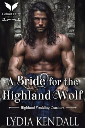A Bride for the Highland Wolf (Highland Wedding Crashers #3)