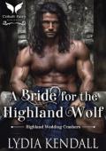 A Bride for the Highland Wolf (Highland Wedding Crashers #3)