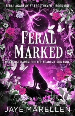Feral Marked (Feral Academy at Frosthaven #1)
