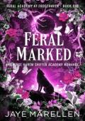 Feral Marked (Feral Academy at Frosthaven #1)