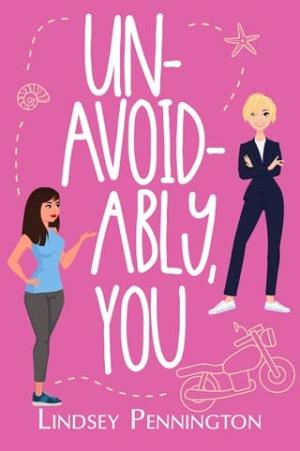 Unavoidably, You